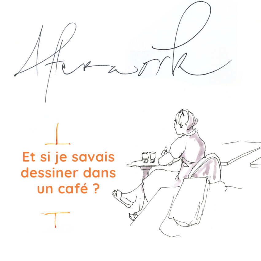 Et si je savais dessiner dans un café ? (Cours en vidéo différée)