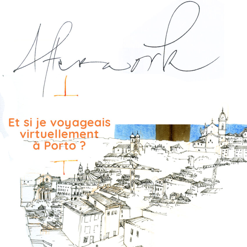 Et si je voyageais virtuellement à Porto ? (Cours en vidéo différée)