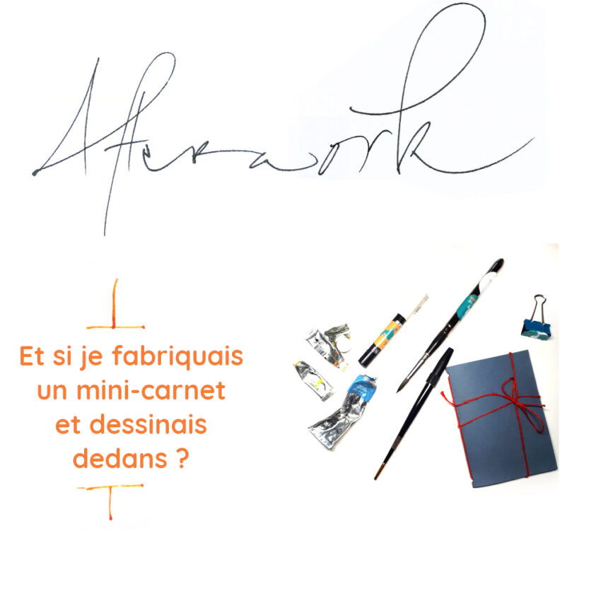 Et si je fabriquais un mini-carnet et dessinais dedans (Cours en vidéo différée)